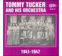 Tucker, Tommy - & His Orchestra 1941-47