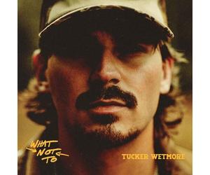 Tucker Wetmore : What Not To CD (2025) NEW FREE Shipping, Save £s