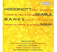 Tuckwell/Rpo/Del Mar/Davis - Alun Hoddinott, Humphrey Searle, Don Banks, Nicholas Maw: Horn Concerto, Aubade for horn & strings, Horn Concerto