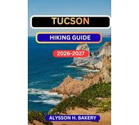 TUCSON HIKING GUIDE: 15 (TrailWise 2025 Hiking Edition)