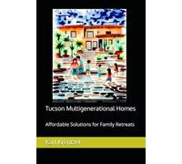 Tucson Multigenerational Homes: Affordable Solutions for Family Retreats