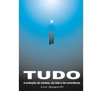 TUDO - A Evolução do Universo, da Vida e da Consciência: Volume 13 - PSI