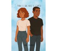 Tudo o que não te contei: 1 (Oi, sou eu)