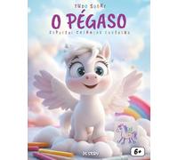 Tudo sobre o Pégaso: O Guia dos Pequenos Exploradores de Mitos: Descubra a origem, os poderes mágicos e as lendas do cavalo alado com atividades e desenhos para colorir
