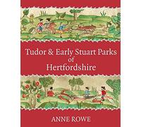 Tudor and Early Stuart Parks of Hertfordshire