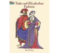 Tudor and Elizabethan Fashions : Coloring Book