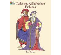 Tudor and Elizabethan Fashions: Coloring Book (Dover Fashion Coloring Book)
