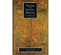 Tudor and Stuart Devon: The Common Estate and Government