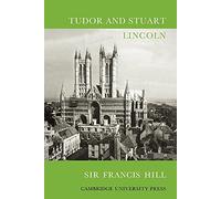 Tudor and Stuart Lincoln