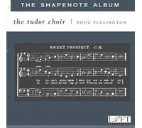 Tudor Choir - Shapenote Album