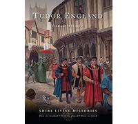 Tudor England: No. 3 (Shire Living Histories)