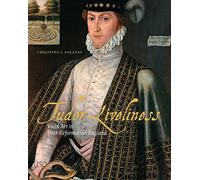 Tudor Liveliness: Vivid Art in Post-Reformation England