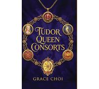 Tudor Queen Consorts