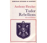 Tudor Rebellions (Seminar Studies in History)