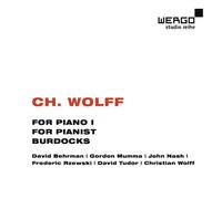 Tudor/Rzewski/Wolff - Christian Wolff: For Piano 1, For Pianist, Burdocks