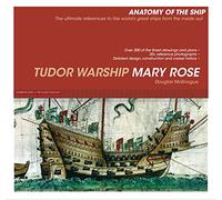 Tudor Warship Mary Rose: (Anatomy of The Ship)