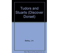 Tudors and Stuarts (Discover Dorset)