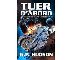 Tuer d'abord: Une Aventure Épique de Space Opera (Les Chroniques de Jack Rhodes)
