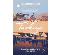 Tuerkiye: Cycling Through a Country's First Century