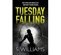 TUESDAY FALLING: A Tense Thriller Set in the Hidden Underground Tunnels of London