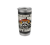 Tuesday is Friday Now Its Done Raccoon Wine Stainless Steel Insulated Tumbler
