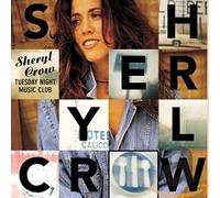 SHERYL CROW. TUESDAY NIGHT MUSIC CLUB. 1993 11 TRACK CD ALBUM IN STICKERED CASE.