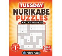 Tuesday Nurikabe Puzzles: 200+ Logic Puzzles to Challenge Your Mind • Two Puzzles Per Page • With Solutions • Volume 1