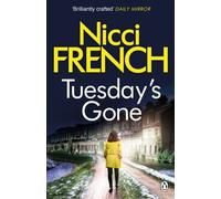 Tuesday's Gone A Frieda Klein Novel (2) by Nicci French (Paperback Book)