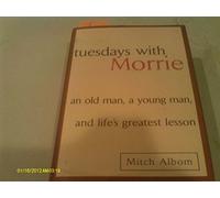 Tuesdays with Morrie: An Old Man, A Young Man and Life's Greatest Lesson 1st (first) Edition by Albom, Mitch published by Doubleday (1997) Hardcover
