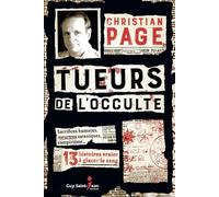 TUEURS DE L'OCCULTE: 13 histoires vraies à glacer le sang