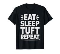 Tufting Gun Hobbyist Eat Sleep Tuft Repeat Life Rug Making T-Shirt