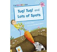Tug! Tug! and Lots of Spots (Pink Early Reader) (Pink Band)