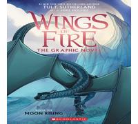 Tui T. Sutherland Moon Rising (Wings of Fire Graphic Novel #6) Paperback Book Tui T. Sutherland Multicolor