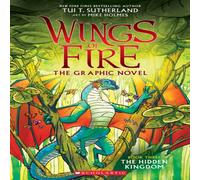 Tui T. Sutherland The Hidden Kingdom (Wings of Fire Graphic Novel #3) Paperback Book Tui T. Sutherland Multicolor