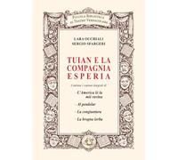 Tuian e la compagnia Esperia: Contiene i copioni integrali di: - L’America lè la miè ruvina; - Al pendolar; - La congiuntura; - La brogna śerba. (Piccola Biblioteca di Teatro Vernacolare)