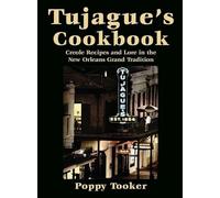 Tujague's Cookbook: Creole Recipes and Lore in the New Orleans Grand Tradition (Restaurant Cookbooks)