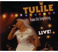 Tulile - From the Beginning-Live