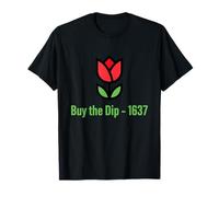 Tulip Mania 1637 Buy The Dip - Financial History Investor T-Shirt