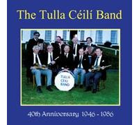 Tulla Ceili Band - 40th Anniversary 1946