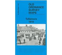 Tullamore 1910: Offaly Sheet 17.05 (Old O.S. Maps of County Offaly)