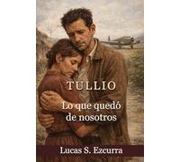 TULLIO: Lo que quedó de nosotros