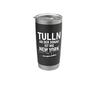 Tulln is Like New York, only Completely Different Stainless Steel Insulated Tumbler