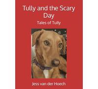 Tully and the Scary Day: 6 (Tales of Tully)