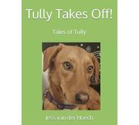 Tully Takes Off!: 2 (Tales of Tully)