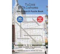 Tulsa Oklahoma Word Search Puzzle Book: Think you know Tulsa, Oklahoma? Give this a try. Puzzles for Adults, Seniors and Teens.