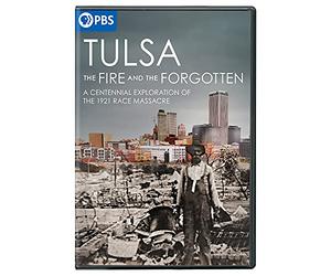Tulsa: The Fire and the Forgotten