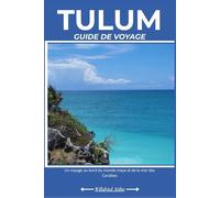 TULUM GUIDE DE VOYAGE