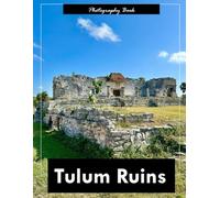 Tulum Ruins: A Visual Journey Through Mexico’s Coastal Maya Wonder - Stunning Photography of Cliffside Pyramids and Caribbean Majesty