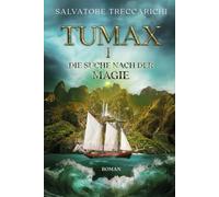 Tumax I: Die Suche nach der Magie (Tumax-Serie)