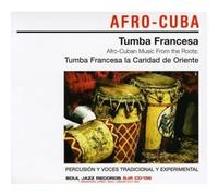 Tumba Francesca - Afro-Cuban Music From The Roots